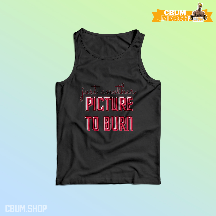 Just Another Picture to Burn 44 Classic Tanktop